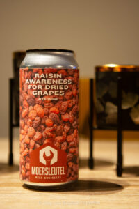 Raisin Awareness for Dried Grapes | Moersleutel Beer Engineers