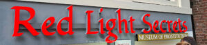 Red LIght Secrets | Museum of Prostitution Red LIght Secrets | Museum of Prostitution